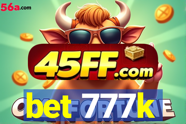 bet 777k